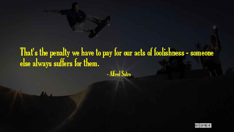 Supersetting Triceps Quotes By Alfred Sutro Supersetting Triceps Quotes By Alfred Sutro