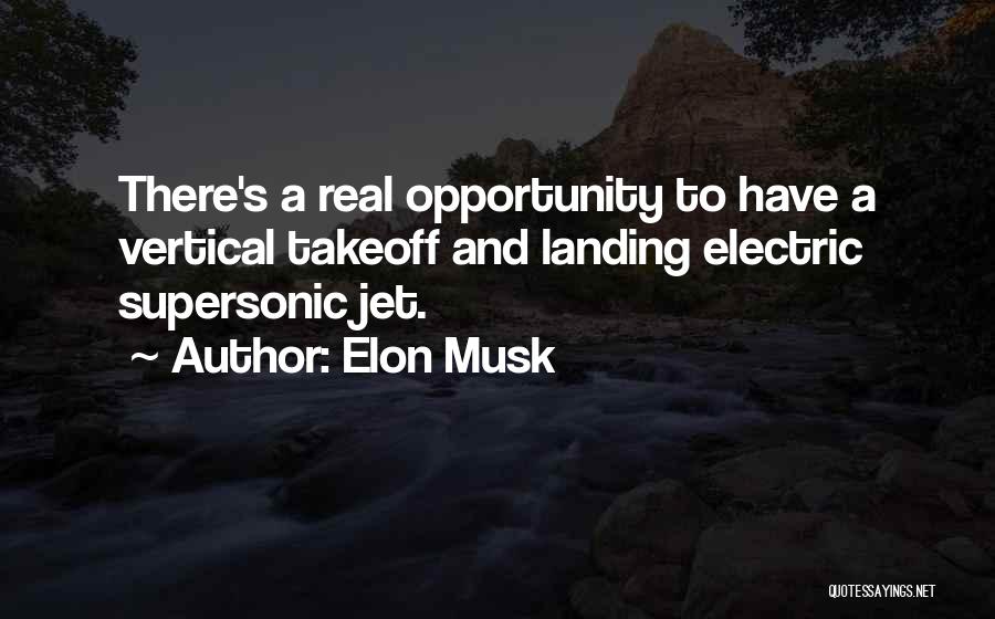 Supersonic Jet Quotes By Elon Musk