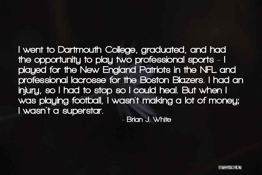 Superstar Quotes By Brian J. White Superstar Quotes By Brian J. White