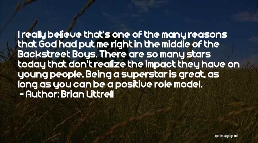 Superstar Quotes By Brian Littrell