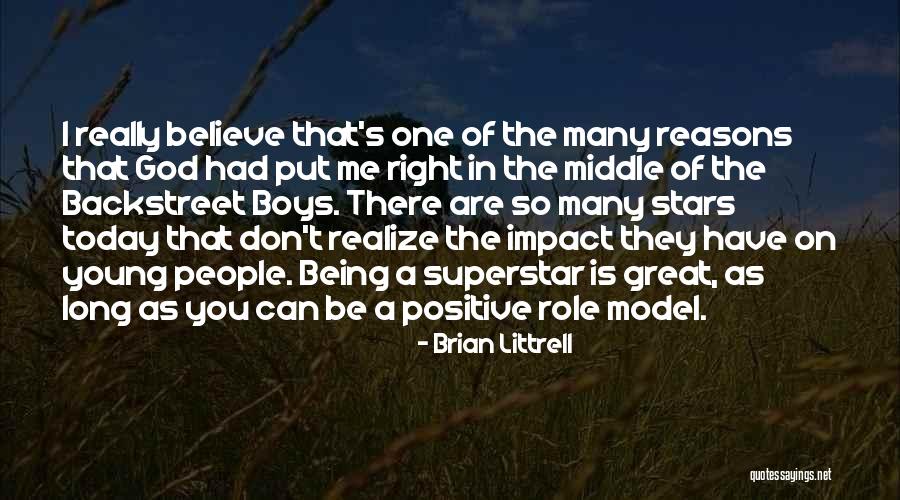 Superstar Quotes By Brian Littrell Superstar Quotes By Brian Littrell