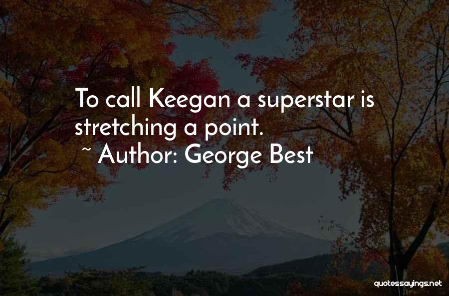 Superstar Quotes By George Best