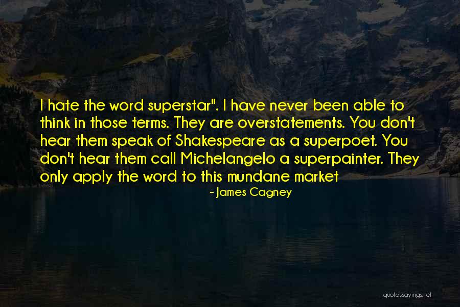 Superstar Quotes By James Cagney Superstar Quotes By James Cagney