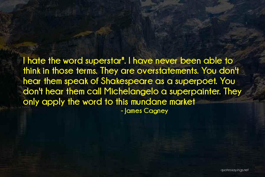 Superstar Quotes By James Cagney