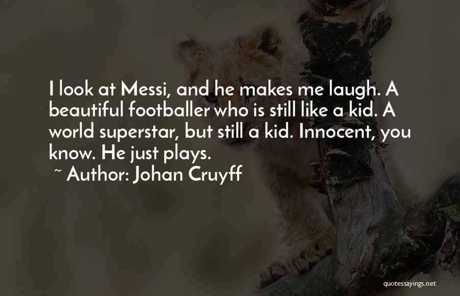 Superstar Quotes By Johan Cruyff