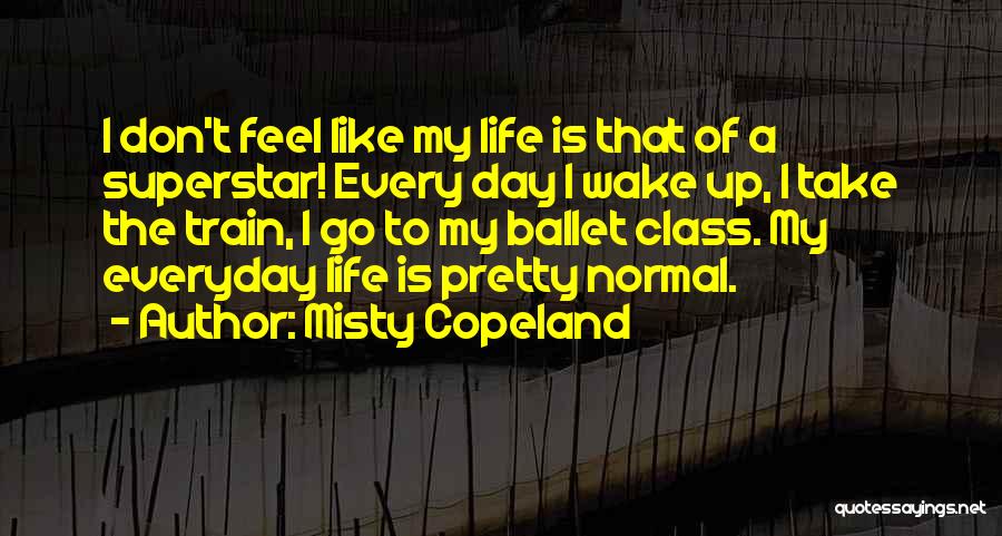 Superstar Quotes By Misty Copeland