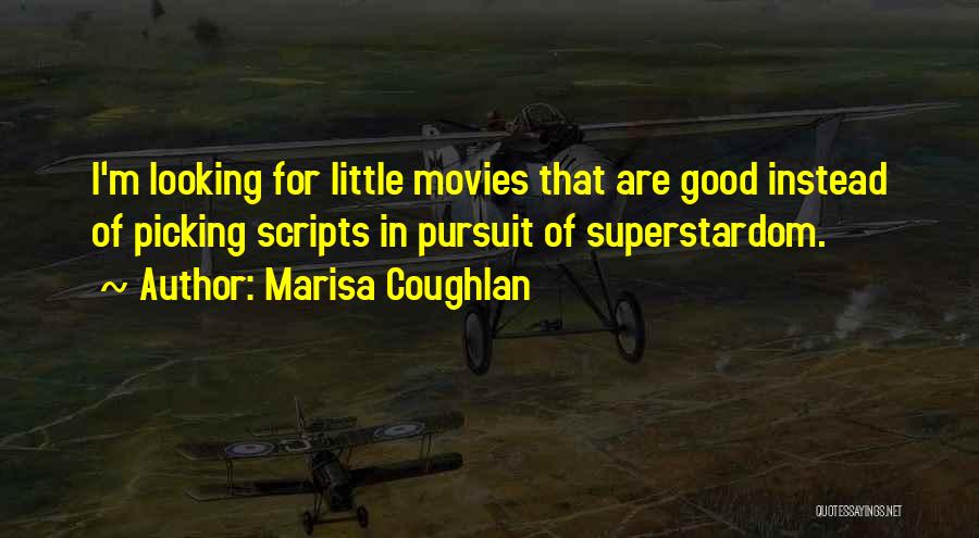 Superstardom Quotes By Marisa Coughlan