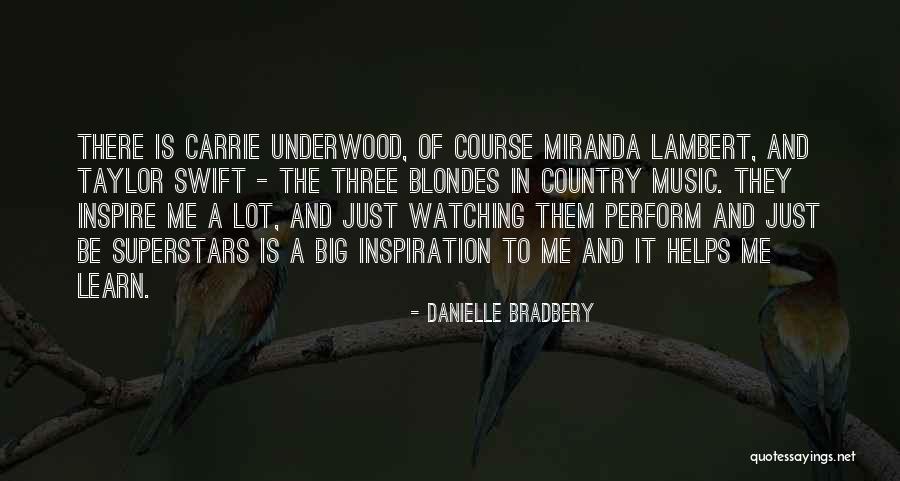 Superstars Quotes By Danielle Bradbery Superstars Quotes By Danielle Bradbery