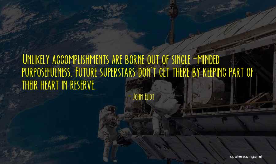 Superstars Quotes By John Eliot Superstars Quotes By John Eliot