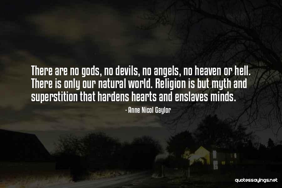 Superstition And Religion Quotes By Anne Nicol Gaylor Superstition And Religion Quotes By Anne Nicol Gaylor
