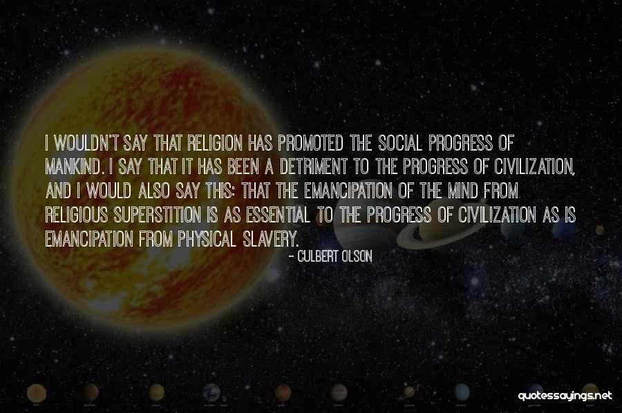 Superstition And Religion Quotes By Culbert Olson Superstition And Religion Quotes By Culbert Olson