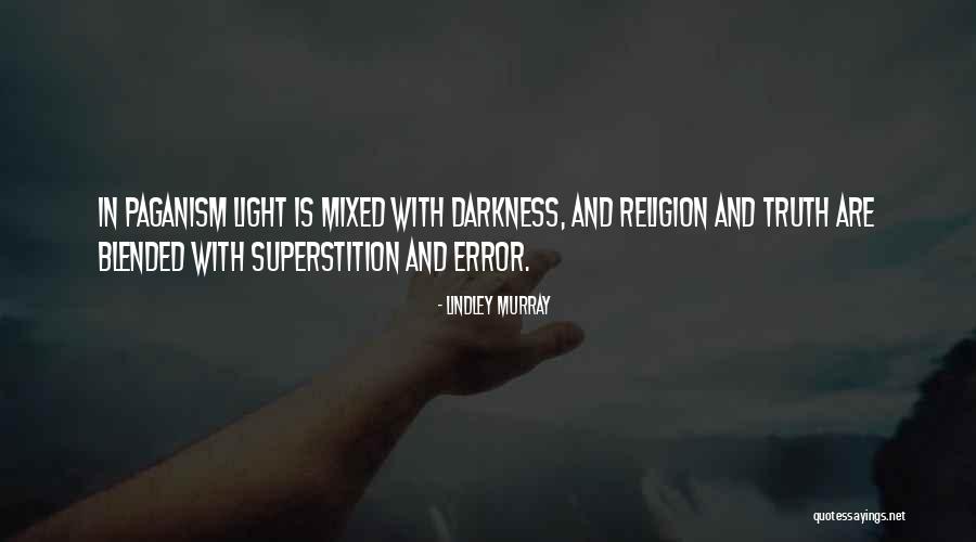 Superstition And Religion Quotes By Lindley Murray Superstition And Religion Quotes By Lindley Murray