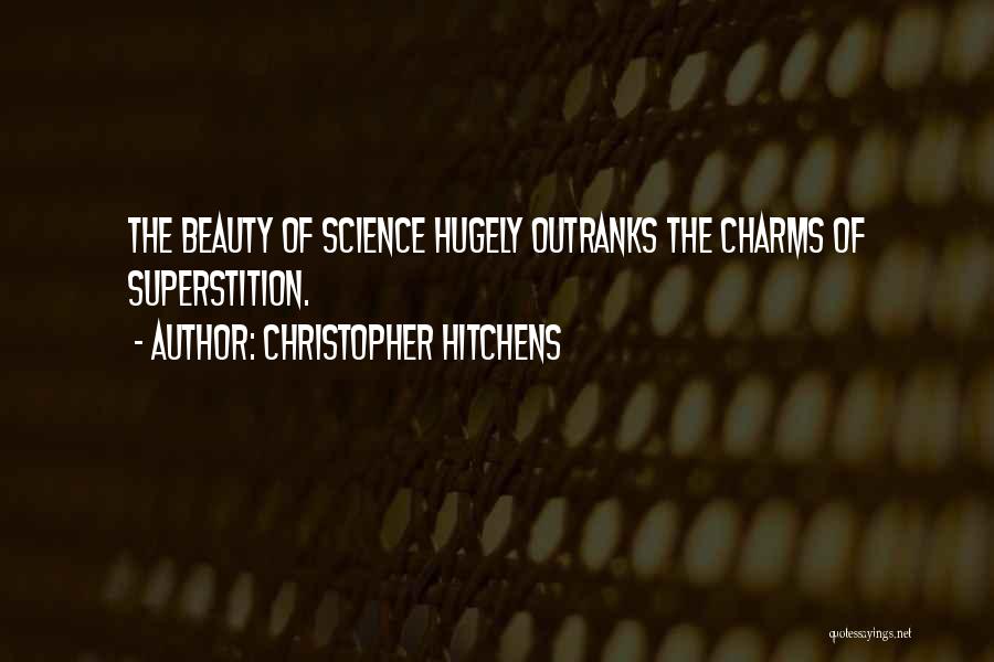 Superstitions And Science Quotes By Christopher Hitchens