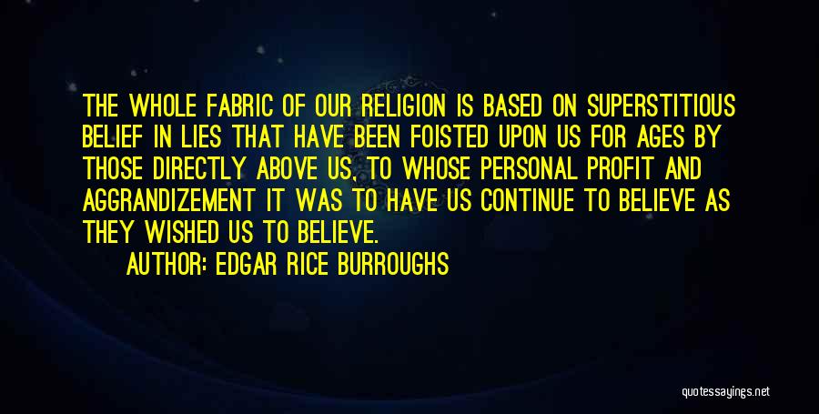 Superstitious Belief Quotes By Edgar Rice Burroughs