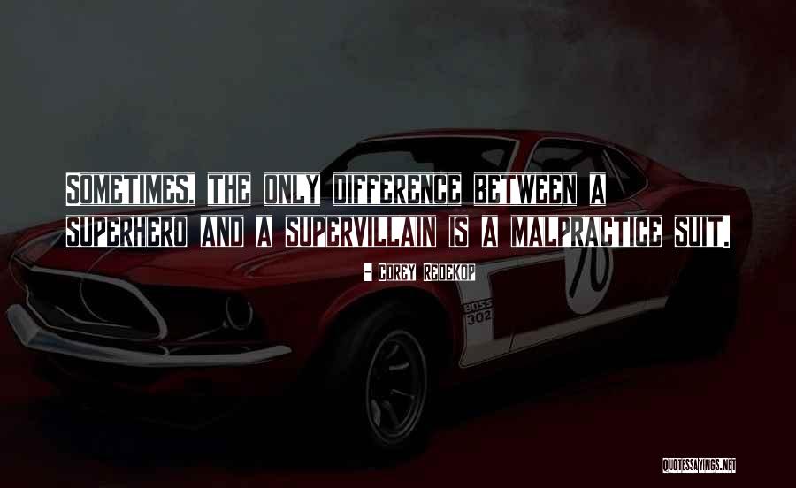 Supervillain Quotes By Corey Redekop Supervillain Quotes By Corey Redekop