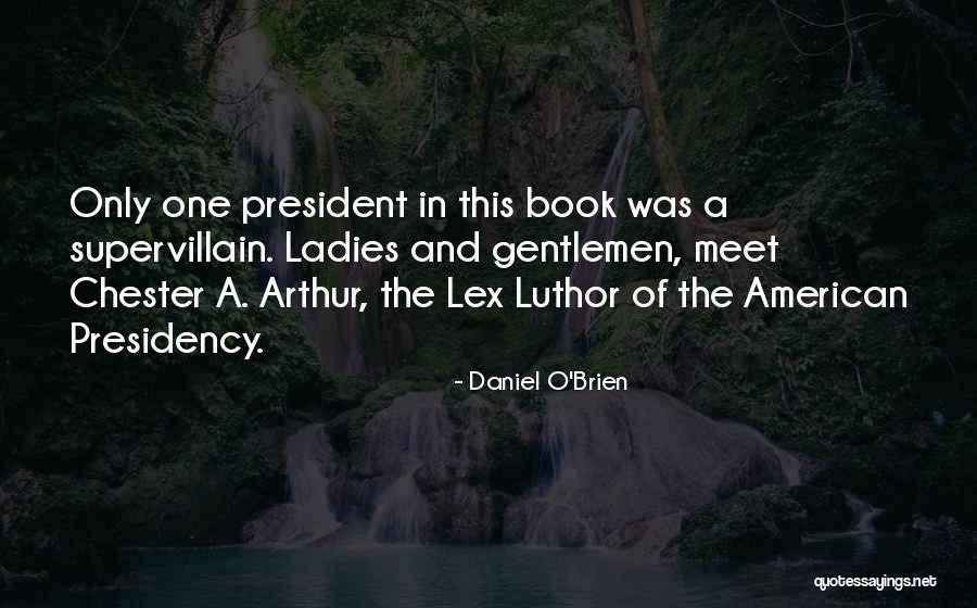 Supervillain Quotes By Daniel O'Brien Supervillain Quotes By Daniel O'Brien