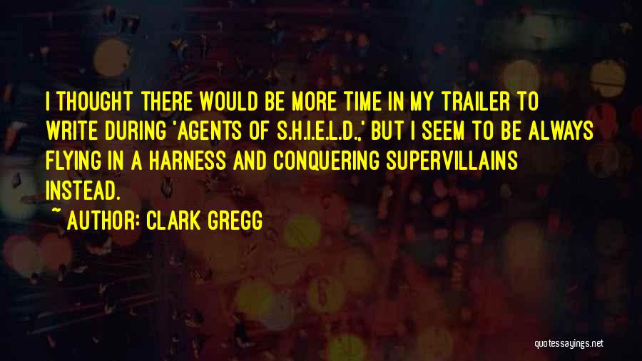 Supervillains Quotes By Clark Gregg