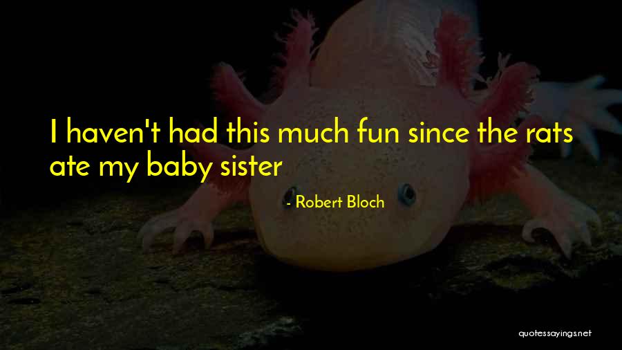 Supervillainy Quotes By Robert Bloch Supervillainy Quotes By Robert Bloch