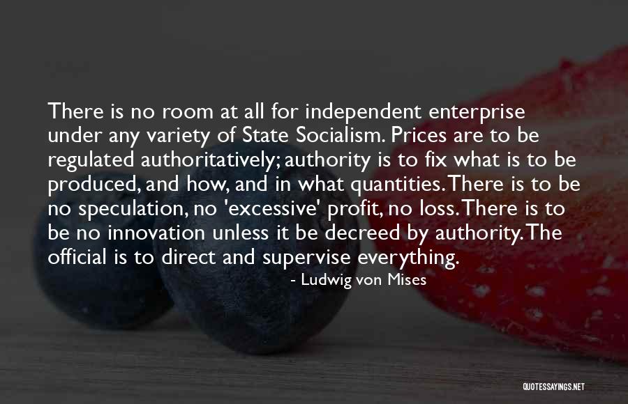 Supervise Quotes By Ludwig Von Mises Supervise Quotes By Ludwig Von Mises