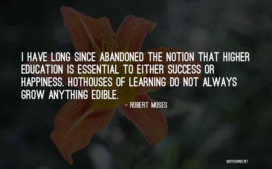 Supervised Learning Quotes By Robert Moses Supervised Learning Quotes By Robert Moses