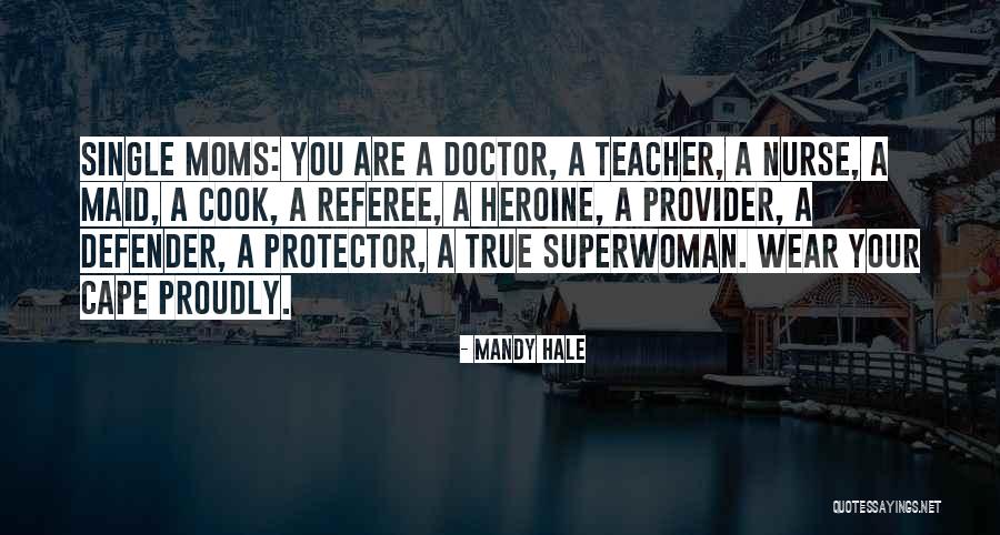 Superwoman Love Quotes By Mandy Hale