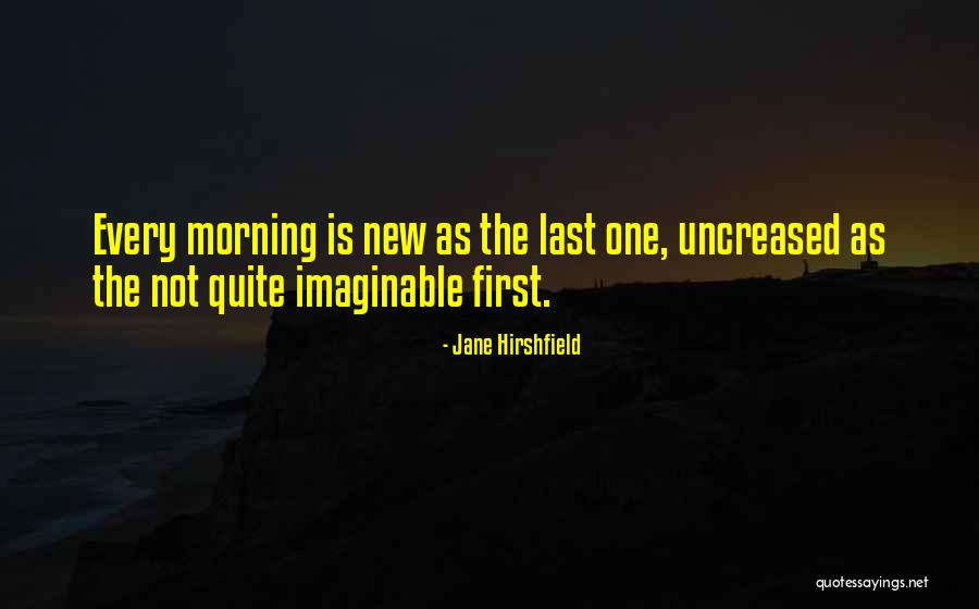 Supinder Tiwana Quotes By Jane Hirshfield Supinder Tiwana Quotes By Jane Hirshfield