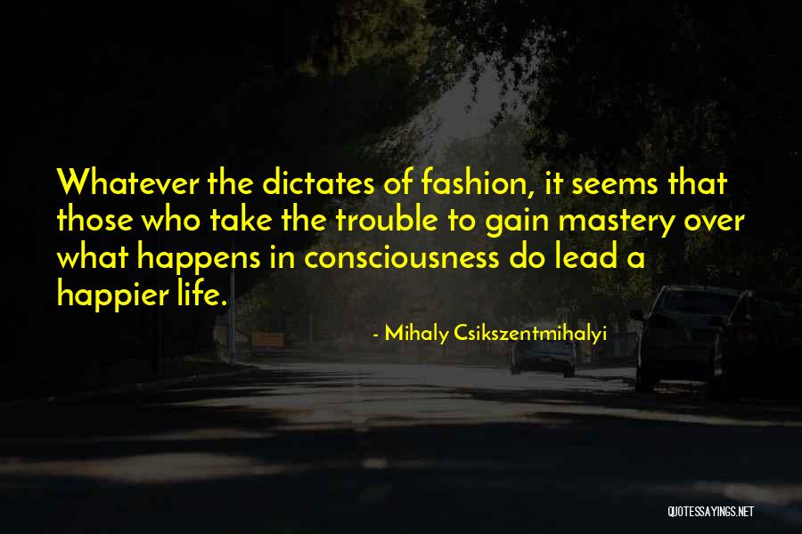 Supineness Quotes By Mihaly Csikszentmihalyi Supineness Quotes By Mihaly Csikszentmihalyi