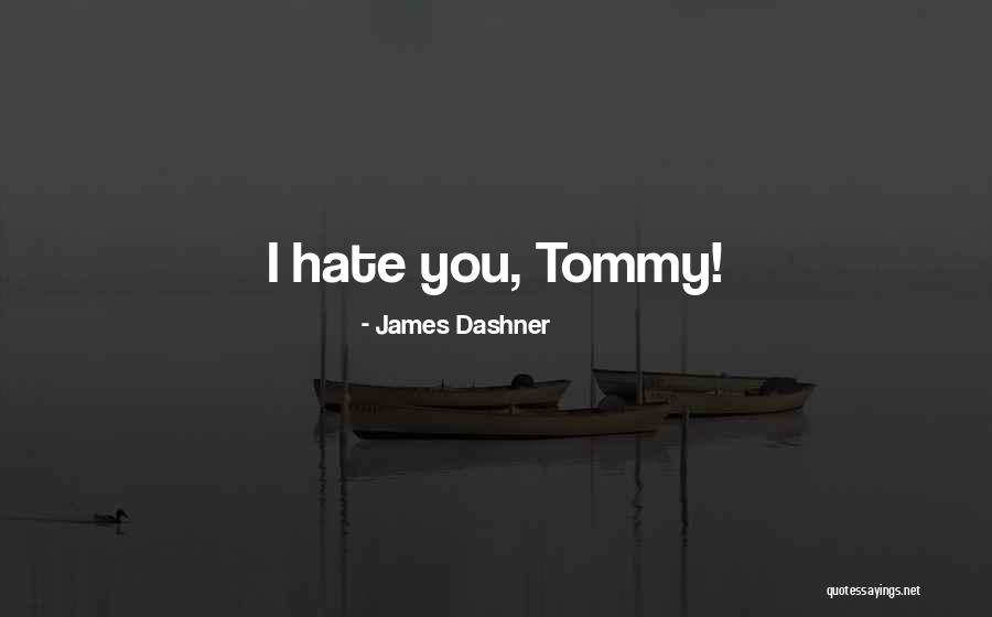 Supiste Forms Quotes By James Dashner Supiste Forms Quotes By James Dashner