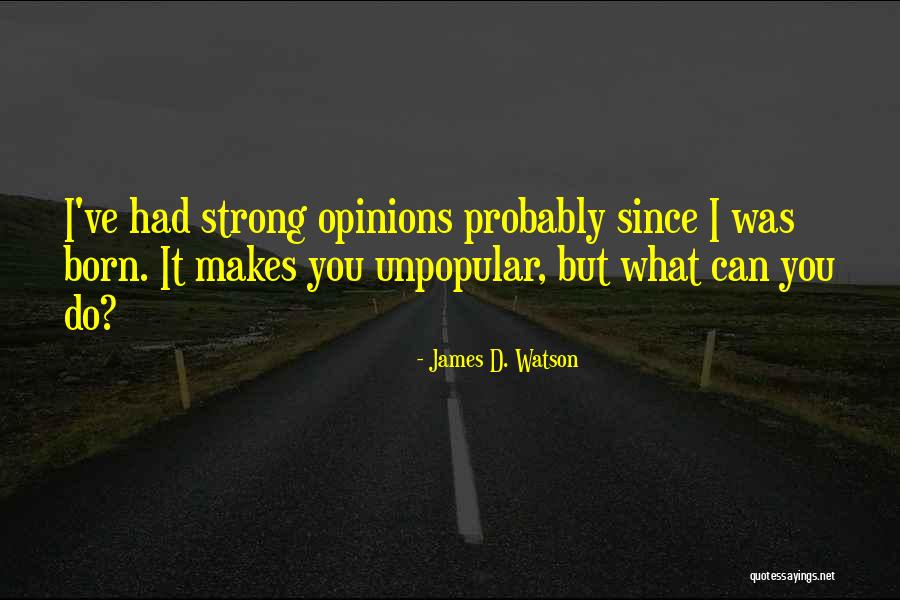 Suportar Quotes By James D. Watson Suportar Quotes By James D. Watson
