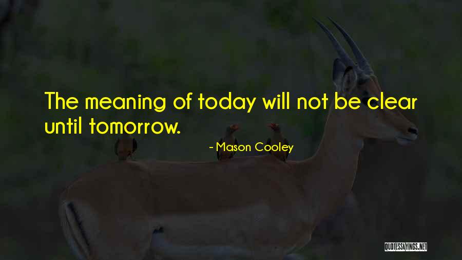 Supper Being Ended Quotes By Mason Cooley Supper Being Ended Quotes By Mason Cooley