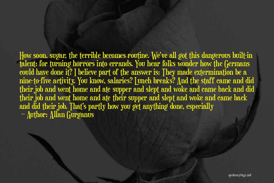 Supper Quotes By Allan Gurganus