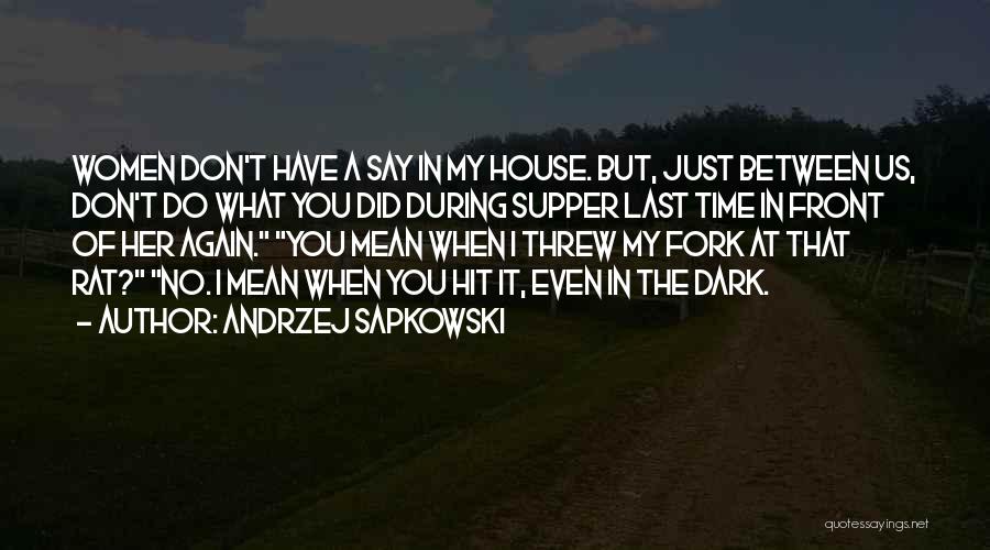 Supper Quotes By Andrzej Sapkowski