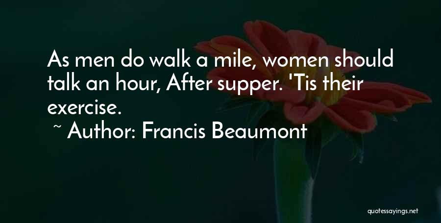 Supper Quotes By Francis Beaumont