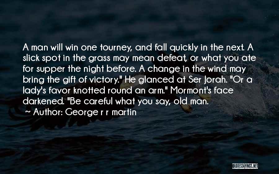 Supper Quotes By George R R Martin