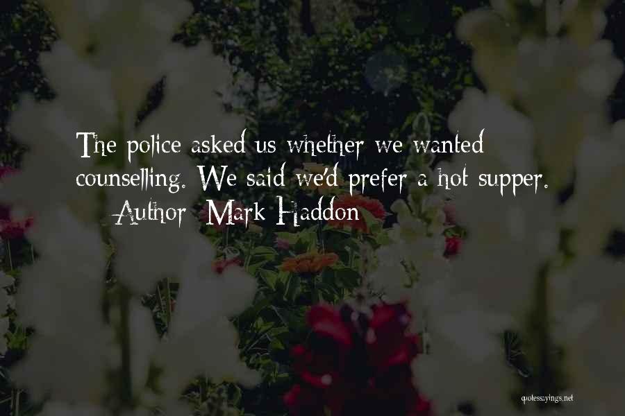 Supper Quotes By Mark Haddon
