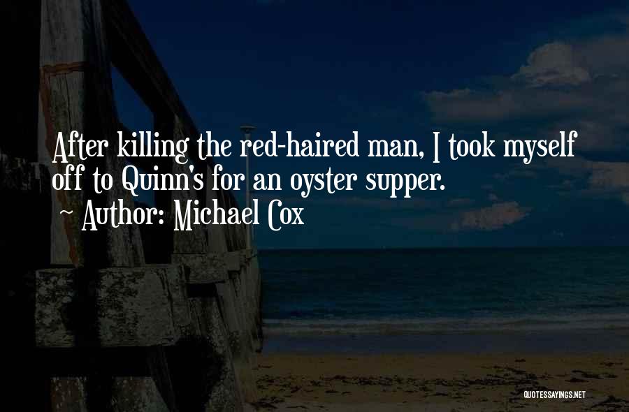 Supper Quotes By Michael Cox