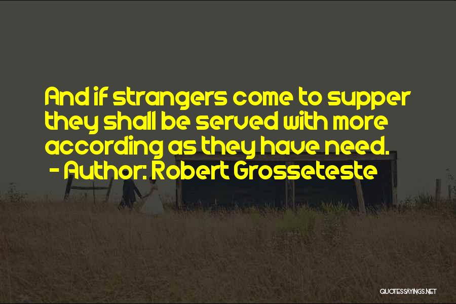 Supper Quotes By Robert Grosseteste