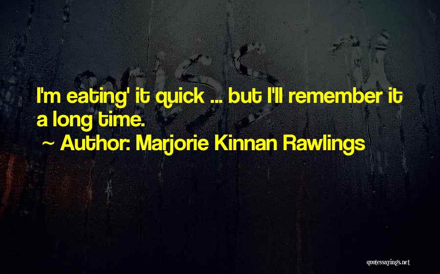 Supper Time Quotes By Marjorie Kinnan Rawlings