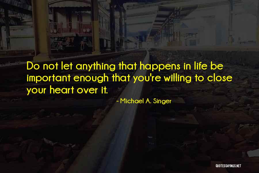Suppiah Madasamy Quotes By Michael A. Singer Suppiah Madasamy Quotes By Michael A. Singer