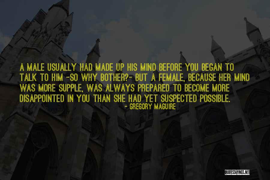 Supple Mind Quotes By Gregory Maguire Supple Mind Quotes By Gregory Maguire