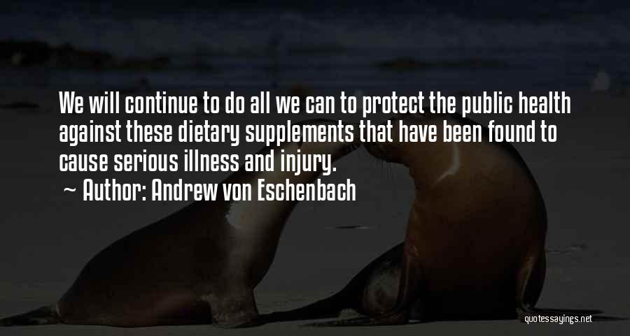 Supplements Quotes By Andrew Von Eschenbach