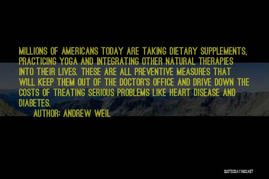 Supplements Quotes By Andrew Weil