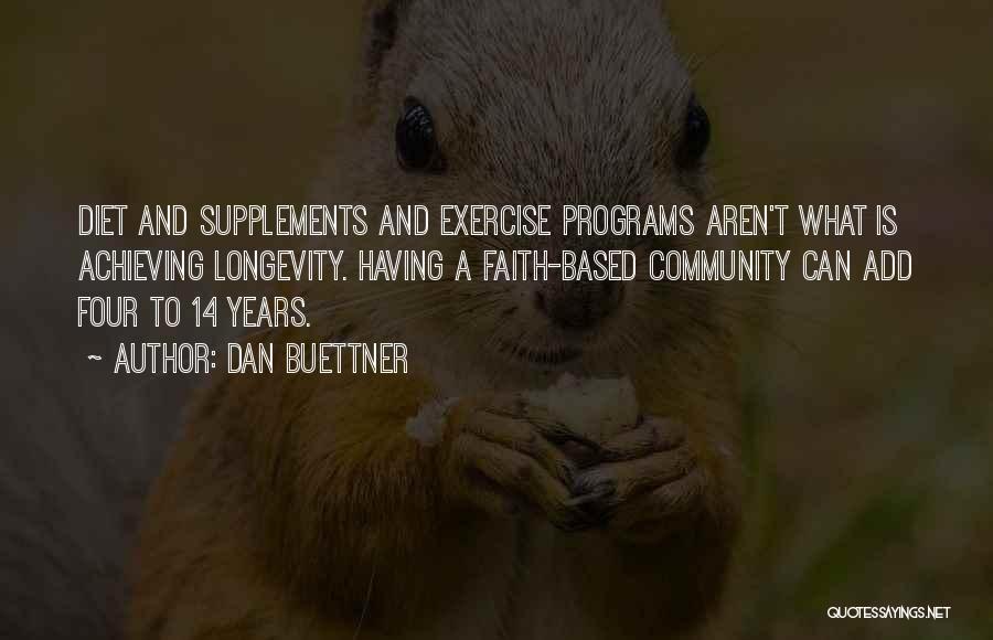 Supplements Quotes By Dan Buettner