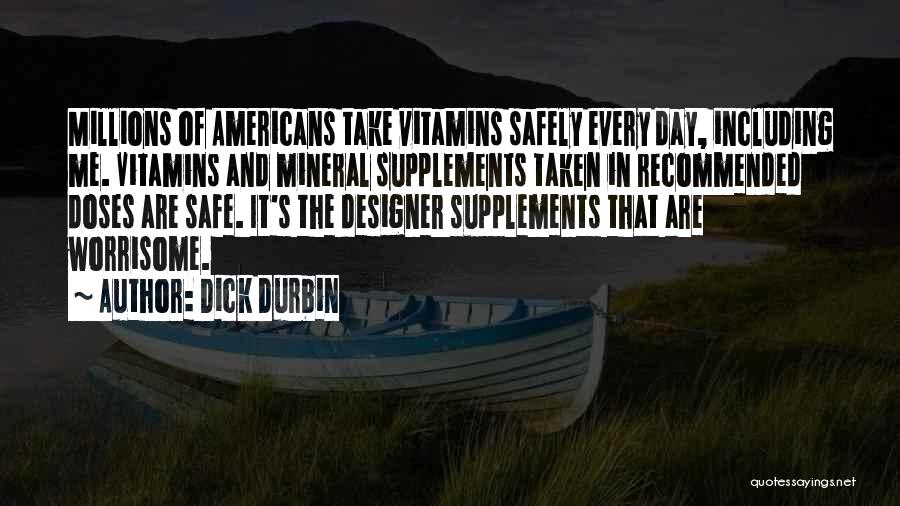 Supplements Quotes By Dick Durbin