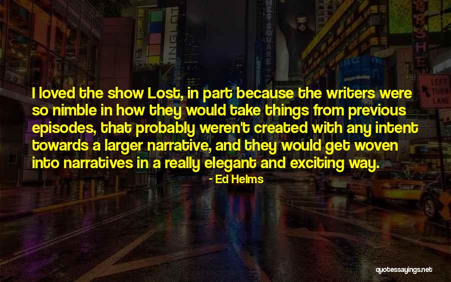 Suppliant Antonyms Quotes By Ed Helms Suppliant Antonyms Quotes By Ed Helms