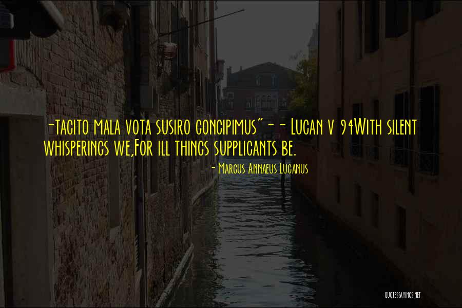 Supplicants Quotes By Marcus Annaeus Lucanus Supplicants Quotes By Marcus Annaeus Lucanus
