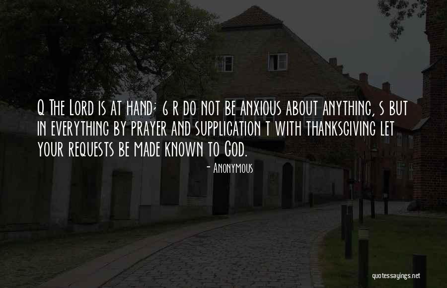 Supplication Prayer Quotes By Anonymous Supplication Prayer Quotes By Anonymous