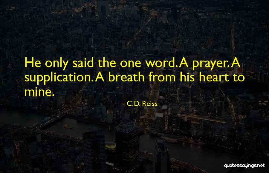 Supplication Prayer Quotes By C.D. Reiss Supplication Prayer Quotes By C.D. Reiss