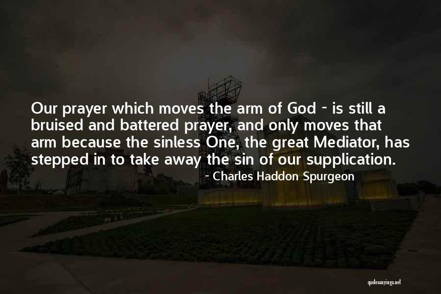 Supplication Prayer Quotes By Charles Haddon Spurgeon Supplication Prayer Quotes By Charles Haddon Spurgeon