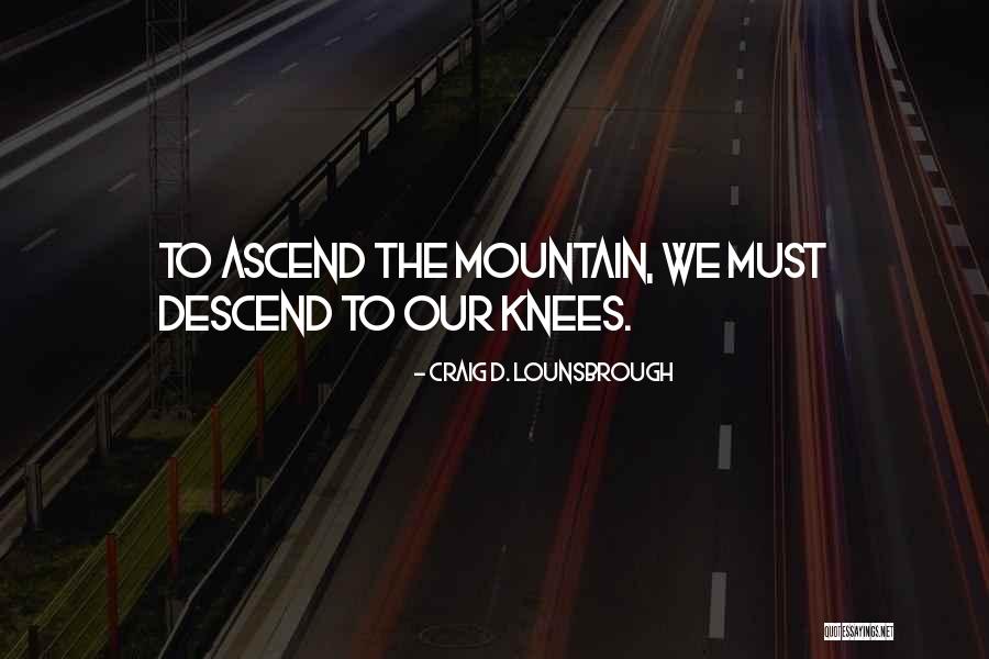Supplication Prayer Quotes By Craig D. Lounsbrough Supplication Prayer Quotes By Craig D. Lounsbrough